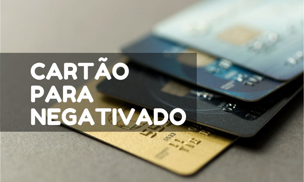 Cartão de credito para negativados no Serasa/SPC veja as opções
