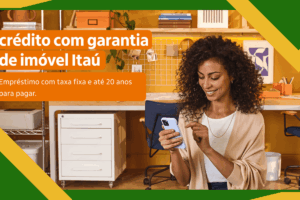 Como solicitar o Crédito com Garantia de Imóvel Itaú